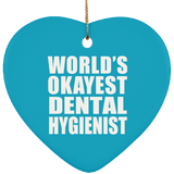 World's Okayest Dental Hygienist - Heart Ornament