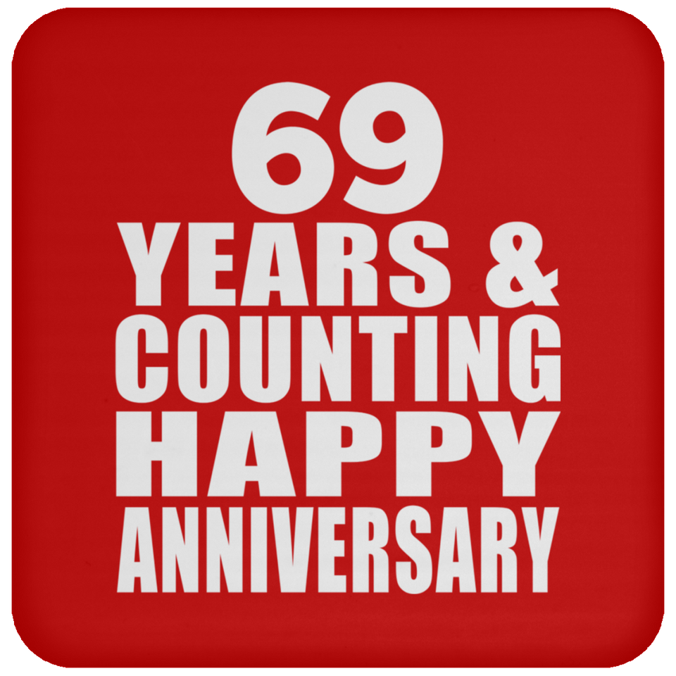 Happy 69th Anniversary 69 Years & Counting - Drink Coaster