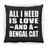 All I Need Is Love And A Bengal Cat - Throw Pillow Black