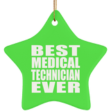 Best Medical Technician Ever - Star Ornament