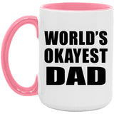 World's Okayest Dad - 15oz Accent Mug Pink