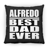 Alfredo Best Dad Ever - Throw Pillow Black
