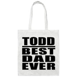 Todd Best Dad Ever - Tote Bag White
