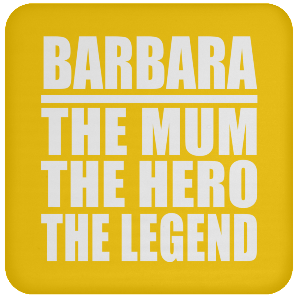 Barbara The Mum The Hero The Legend - Drink Coaster