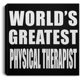 World's Greatest Physical Therapist - Canvas Square