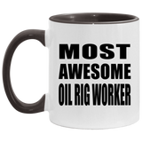 Most Awesome Oil Rig Worker - 11oz Accent Mug Black