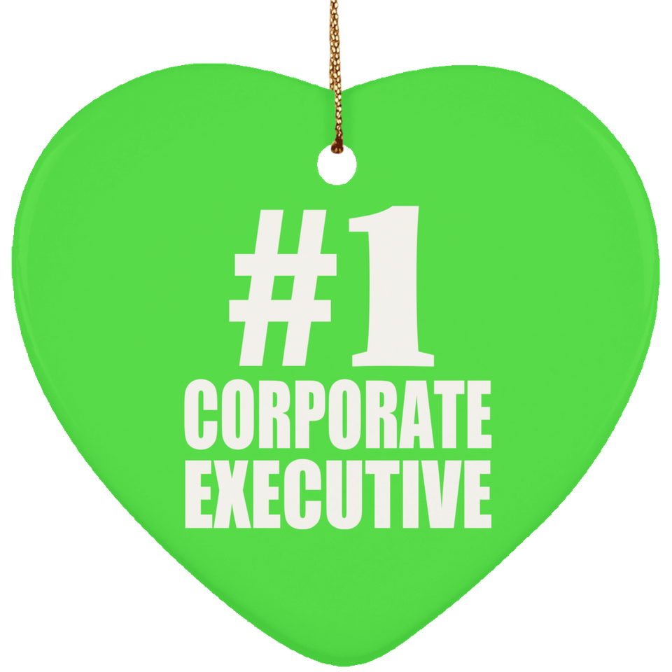 Number One #1 Corporate Executive - Heart Ornament