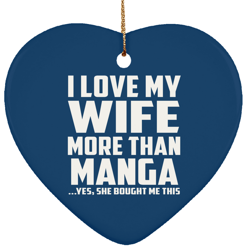 I Love My Wife More Than Manga - Heart Ornament