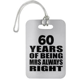 60th Anniversary 60 Years of Being Mrs Always Right - Luggage Bag Tag