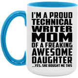 Proud Technical Writer Mom Of Awesome Daughter - 15oz Accent Mug Blue