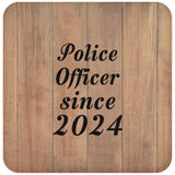 Police Officer Since 2024 - Drink Coaster C