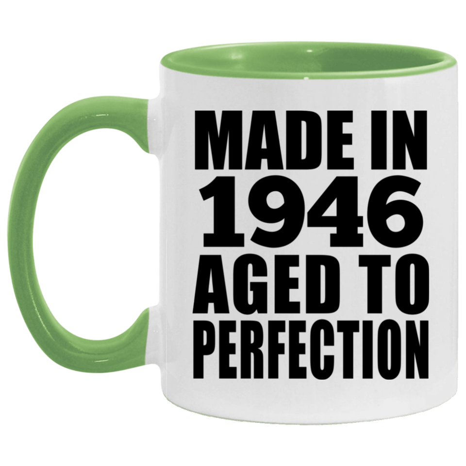 78th Birthday Made In 1946 Aged to Perfection - 11oz Accent Mug Green