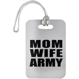 Mom Wife Army - Luggage Bag Tag