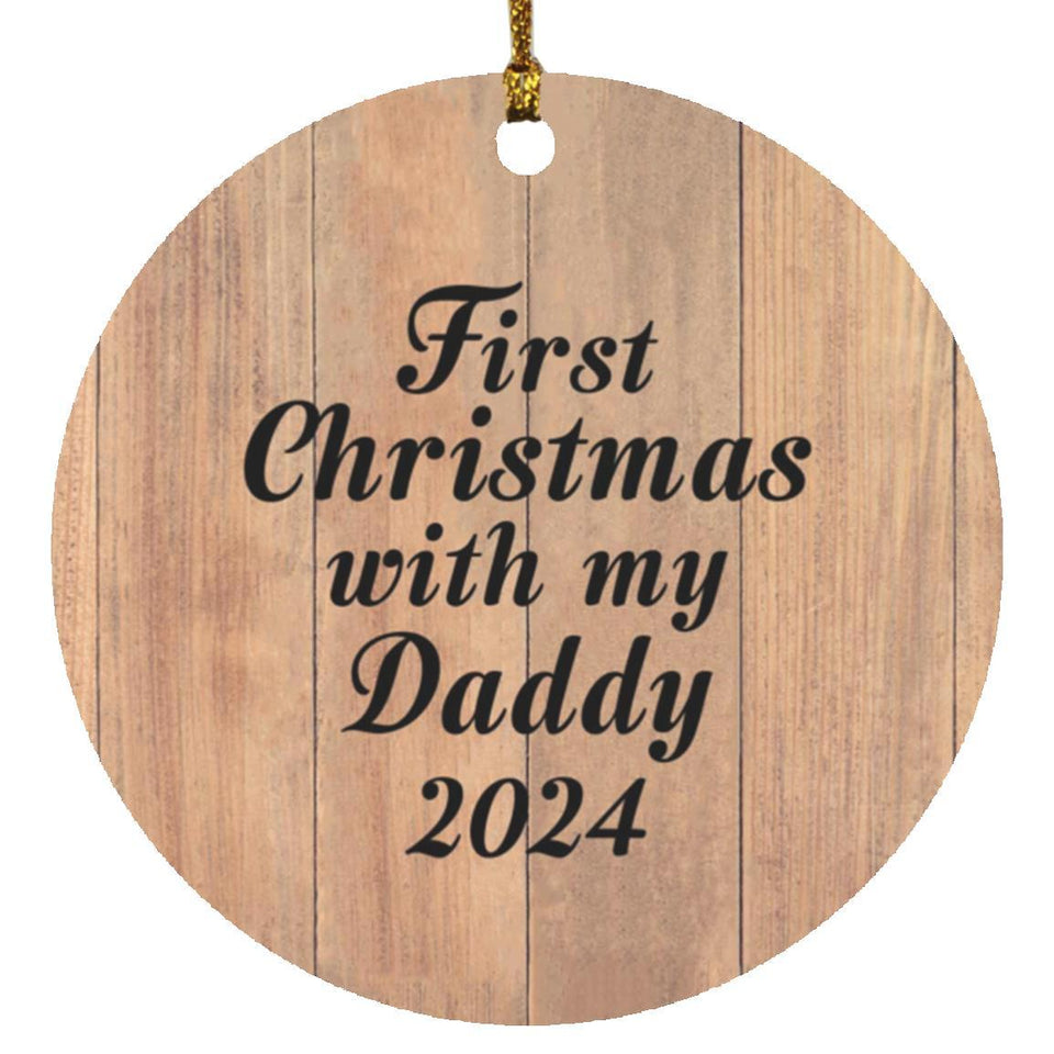 First Christmas With My Daddy 2024 - Circle Ornament C