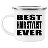Best Hair Stylist Ever - 12oz Camping Mug