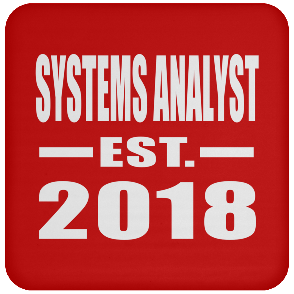 Systems Analyst Established EST. 2018 - Drink Coaster