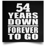54th Anniversary 54 Years Down Forever to Go - Poster Square