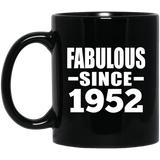 72nd Birthday Fabulous Since 1952 - 11 Oz Coffee Mug Black