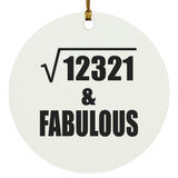 111th Birthday Square Root of 12321 & Fabulous - Circle Ornament
