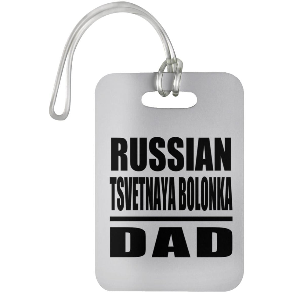 Russian Tsvetnaya Bolonka Dad - Luggage Bag Tag