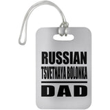 Russian Tsvetnaya Bolonka Dad - Luggage Bag Tag