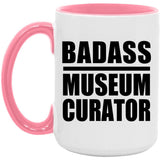 Badass Museum Curator - 15oz Accent Mug Pink