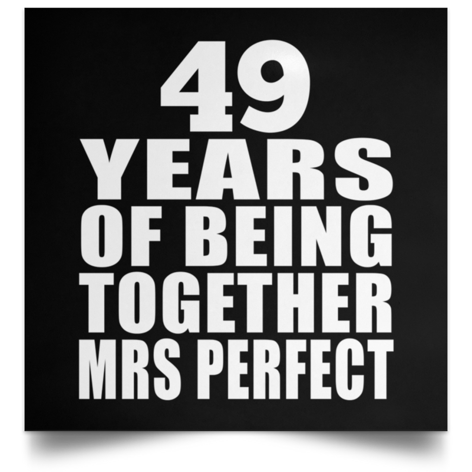 49th Anniversary 49 Years Of Being Mrs Perfect - Poster Square