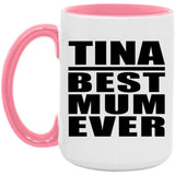 Tina Best Mum Ever - 15oz Accent Mug Pink