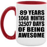 89th Birthday 89 Years 1068 Months 32507 Days Of Awesome - 15oz Accent Mug Red