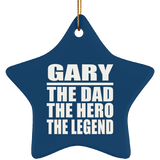 Gary The Dad The Hero The Legend - Star Ornament