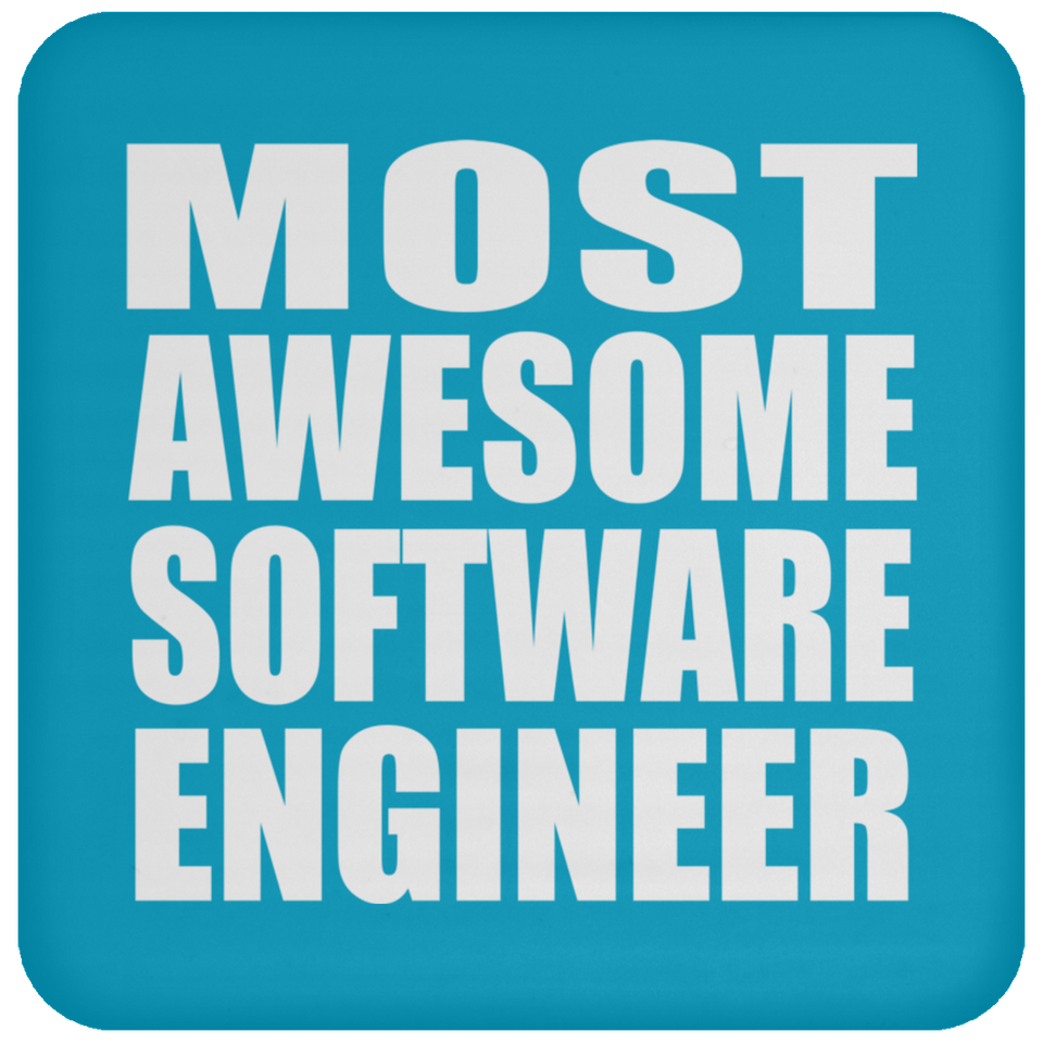 Most Awesome Software Engineer - Drink Coaster