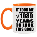 33rd Birthday Took Square Root of 1089 Years To Look Good - 11oz Accent Mug Orange