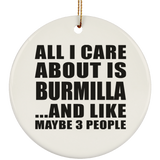 All I Care About Is Burmilla - Circle Ornament