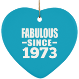 51st Birthday Fabulous Since 1973 - Heart Ornament