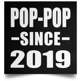 Pop-Pop Since 2019 - Poster Square