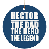 Hector The Dad The Hero The Legend - Circle Ornament