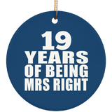 19th Anniversary 19 Years Of Being Mrs Right - Circle Ornament