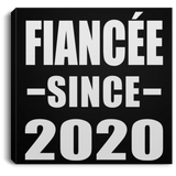 Fiancee Since 2020 - Canvas Square