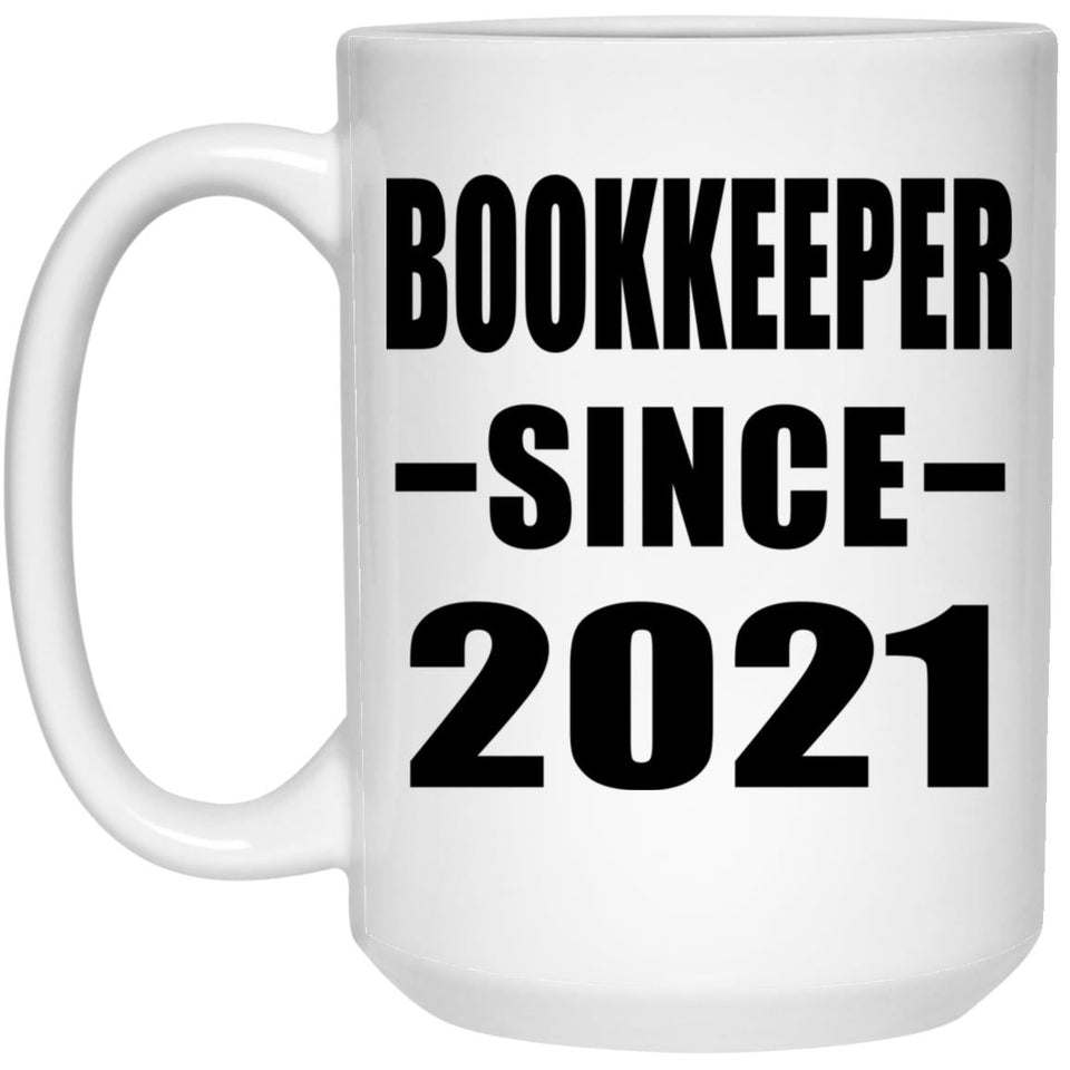 Bookkeeper Since 2021 - 15oz Coffee Mug