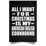 All I Want For Christmas Is My American English Coonhound - Poster Portrait