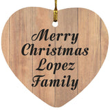 Merry Christmas Lopez Family - Heart Ornament C