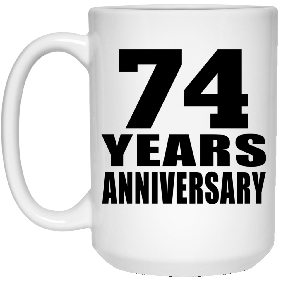74th Anniversary 74 Years - 15 Oz Coffee Mug