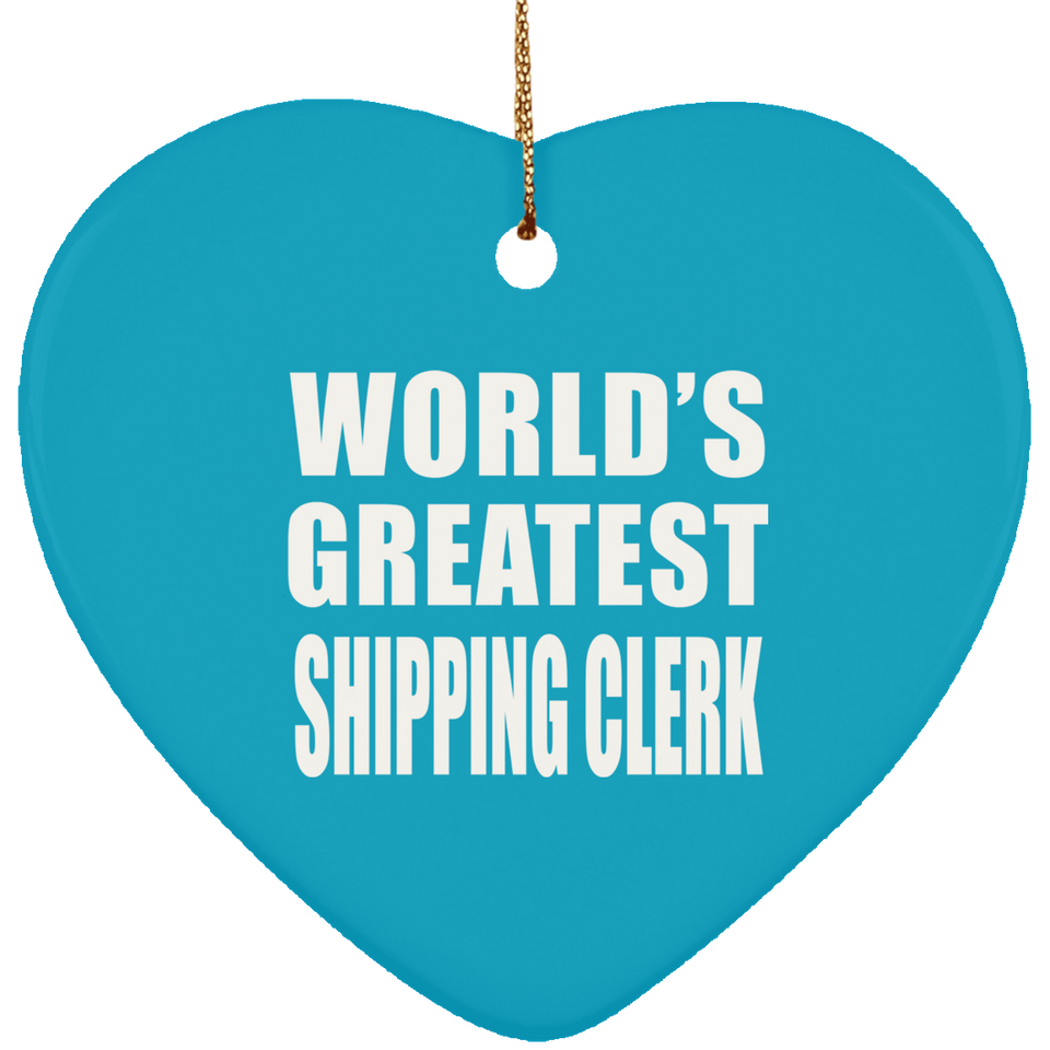 World's Greatest Shipping Clerk - Heart Ornament