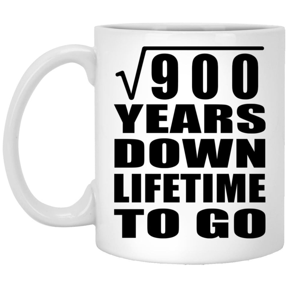 30th Anniversary Square Root of 900 Years Lifetime To Go - 11oz Coffee Mug