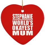 Stephanie World's Okayest Mum - Heart Ornament