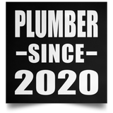 Plumber Since 2020 - Poster Square