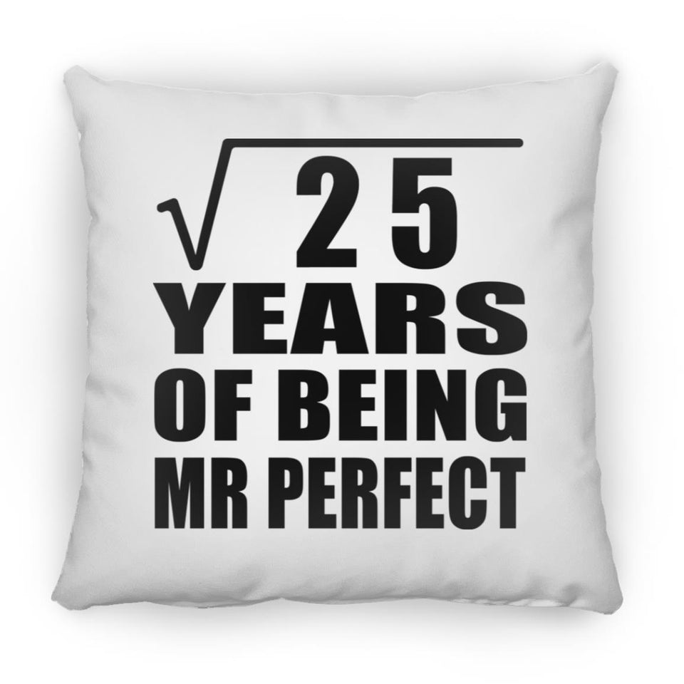 5th Anniversary Square Root of 25 Years of Mr Perfect - Throw Pillow