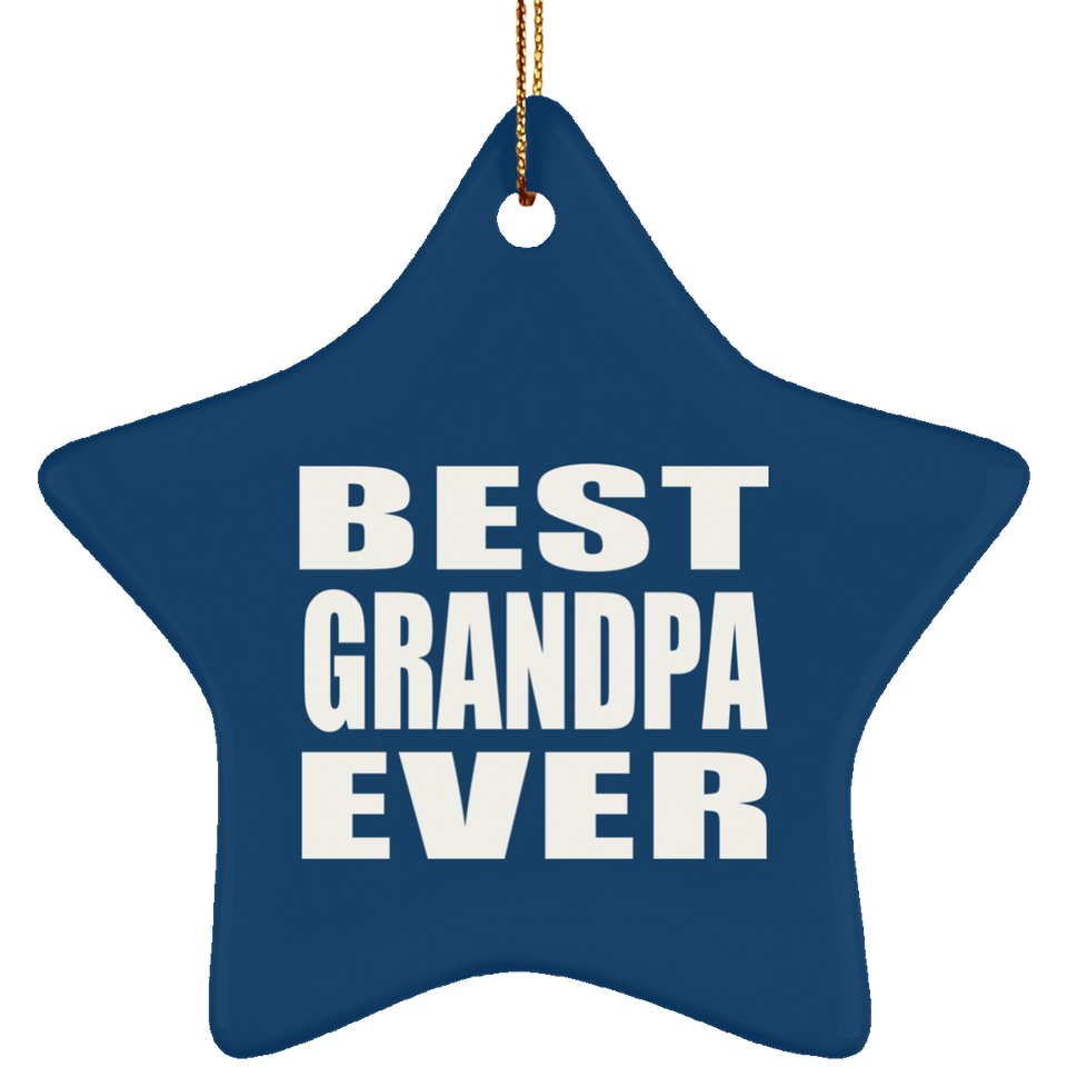 Best Grandpa Ever - Star Ornament