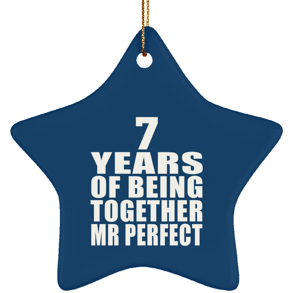 7th Anniversary 7 Years Of Being Mr Perfect - Star Ornament