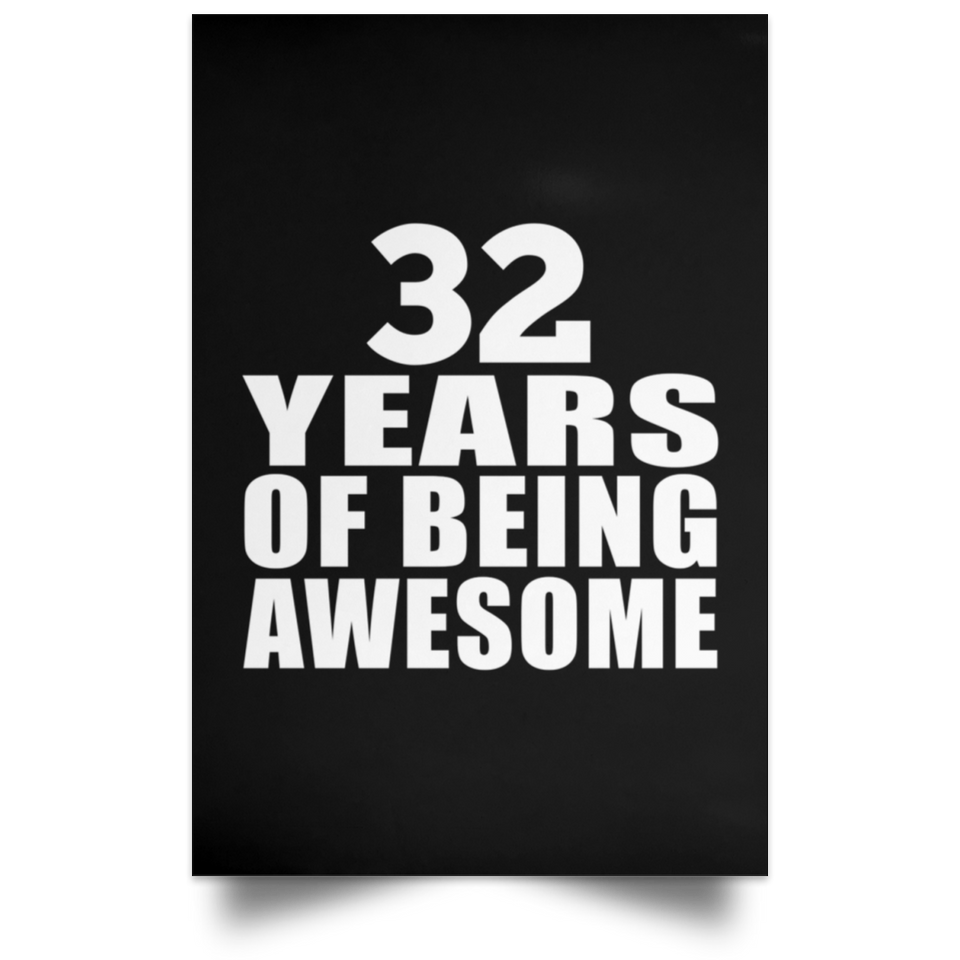 32nd Birthday 32 Years Of Being Awesome - Poster Portrait